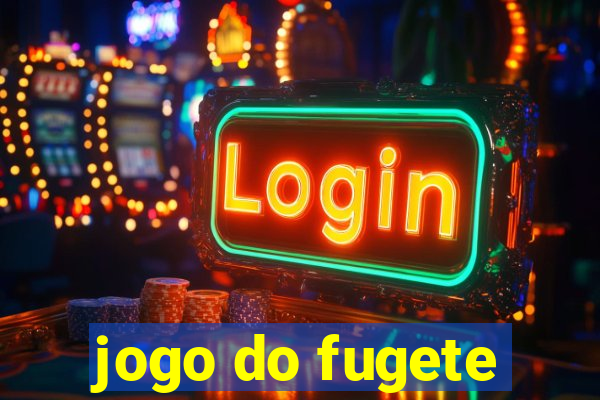 jogo do fugete